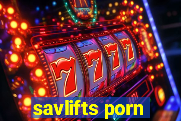 savlifts porn